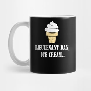 Forrest Gump Quote - Lieutenant Dan Ice Cream Mug